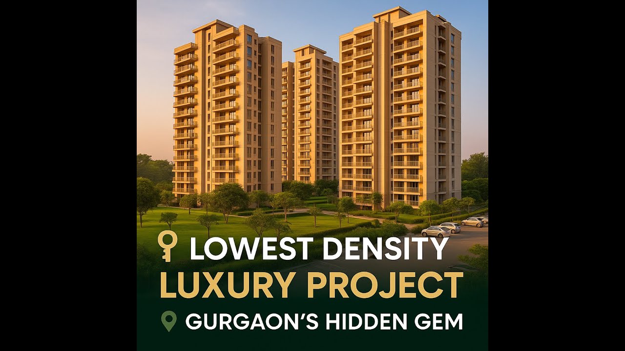 Lowest Density Luxury Project in Gurgaon | Ultra Premium Living Experience 2025