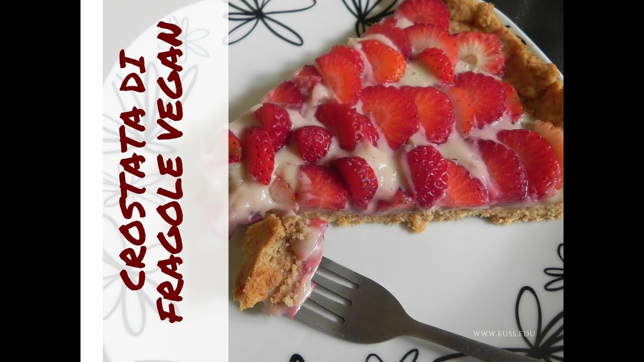 CROSTATA di Fragole VEGANA e LIGHT con Pasta FROLLA di Marco Bianchi