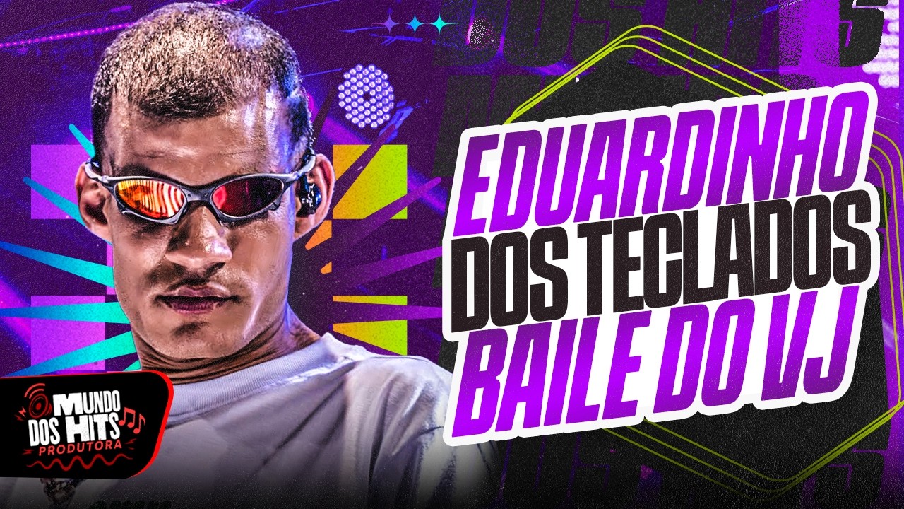 EDUARDINHO DOS TECLADOS BAILE DO VJ - EDUARDINHO DOS TECLADOS MARÇO 2026 - EDUARDINHO ATUALIZADO