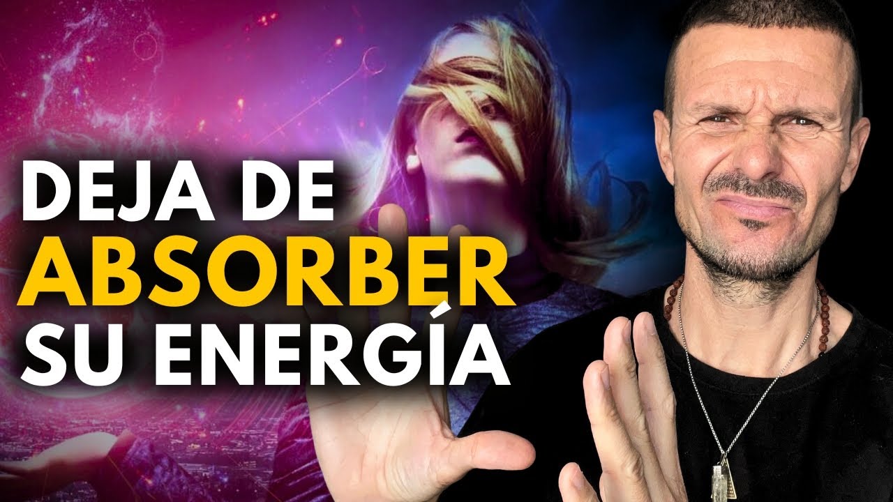 Si Absorbes la Energía Negativa de Otras Personas MIRA ESTO Inmediatamente!