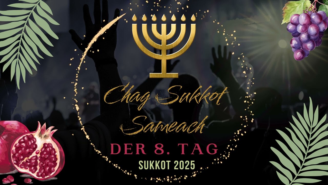 Sukkot 2025 - Worship United - Der Achte Tag