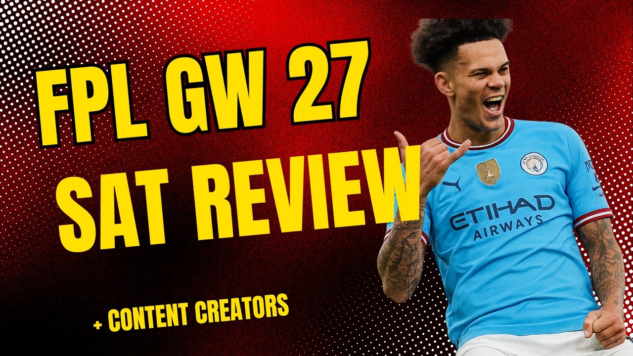 FPL Gw 27 Saturday review