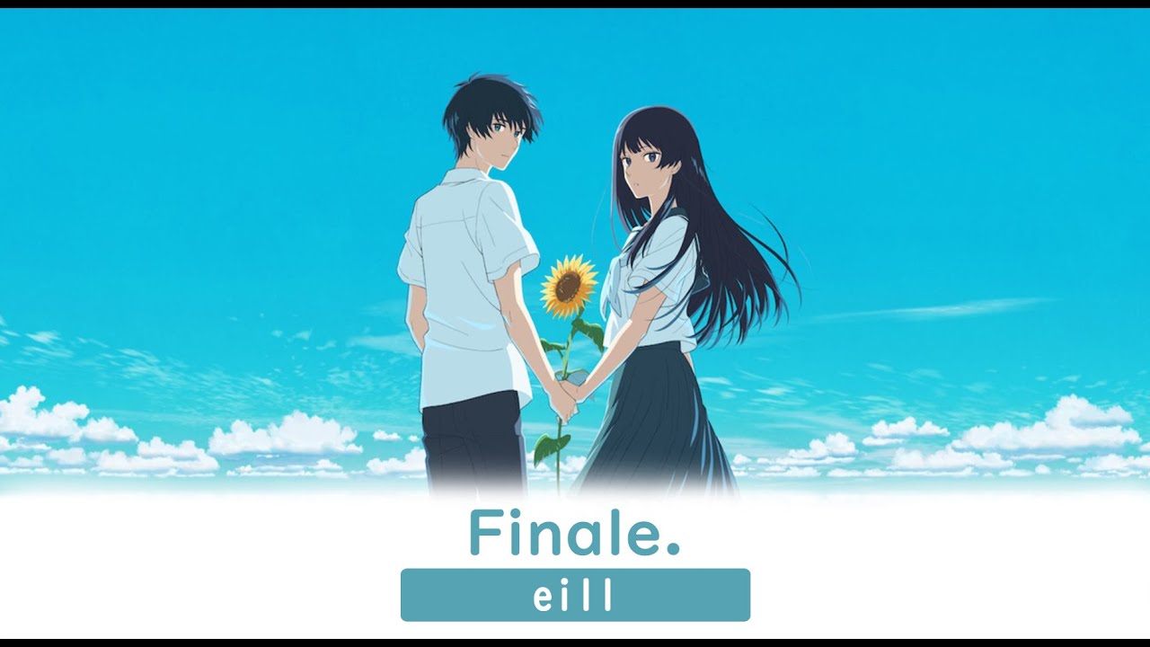 [THSUB] フィナーレ (FINALE) - eill  (OST  คำจากลาของคิมหันต์ ณ ปลายอุโมงค์)