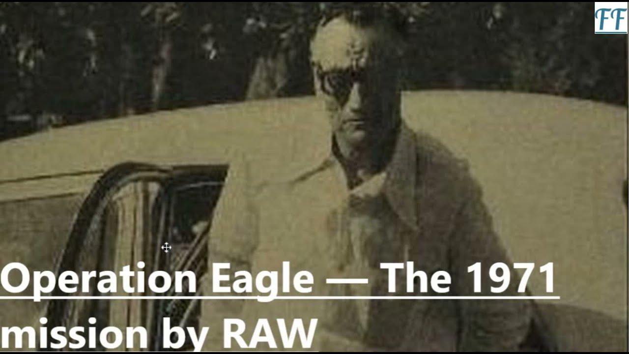 Operation Eagle - How RAW formed before 1971 _Explained   #FindingFacts