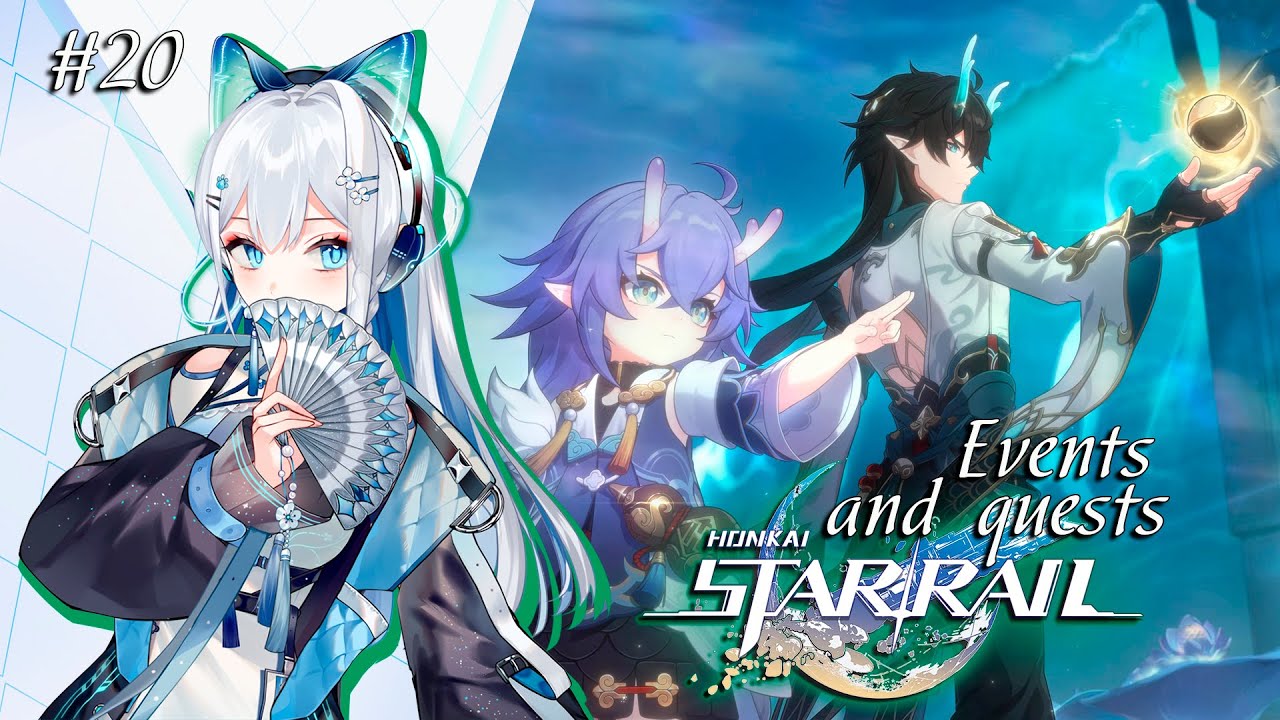 EN VTuber ★ HONKAI STAR RAIL 3.8 ★ THE XIANZHOU LUOFU Events and quests ★ Gameplay ★ STREAM 20