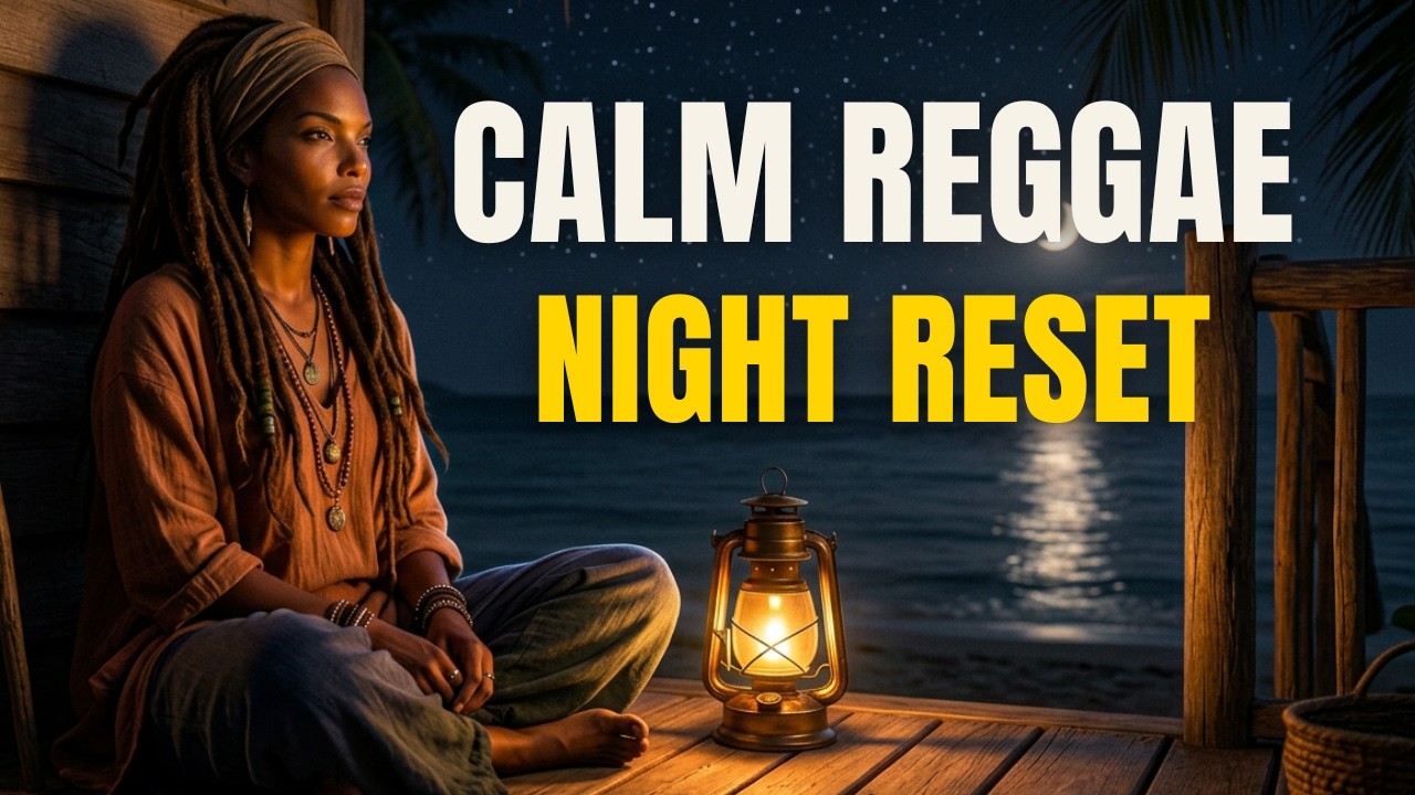 Reggae for Stress Relief & Inner Peace 🌙 Calm Night Music