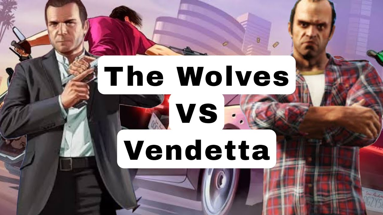 Vendetta Vs The Wolves (Rumal - Bamcha - Bat) | GTA 5 | VLT RP