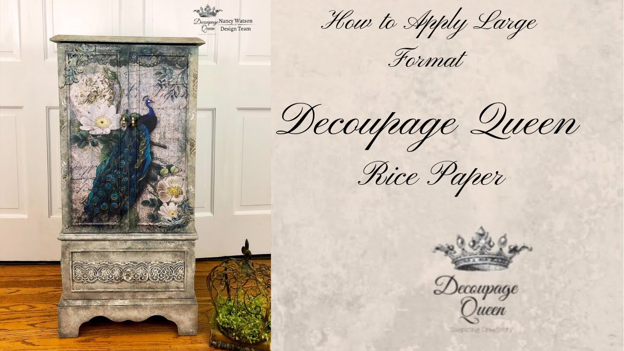 Learn How to Apply Large Decoupage Queen Rice Paper to Furniture