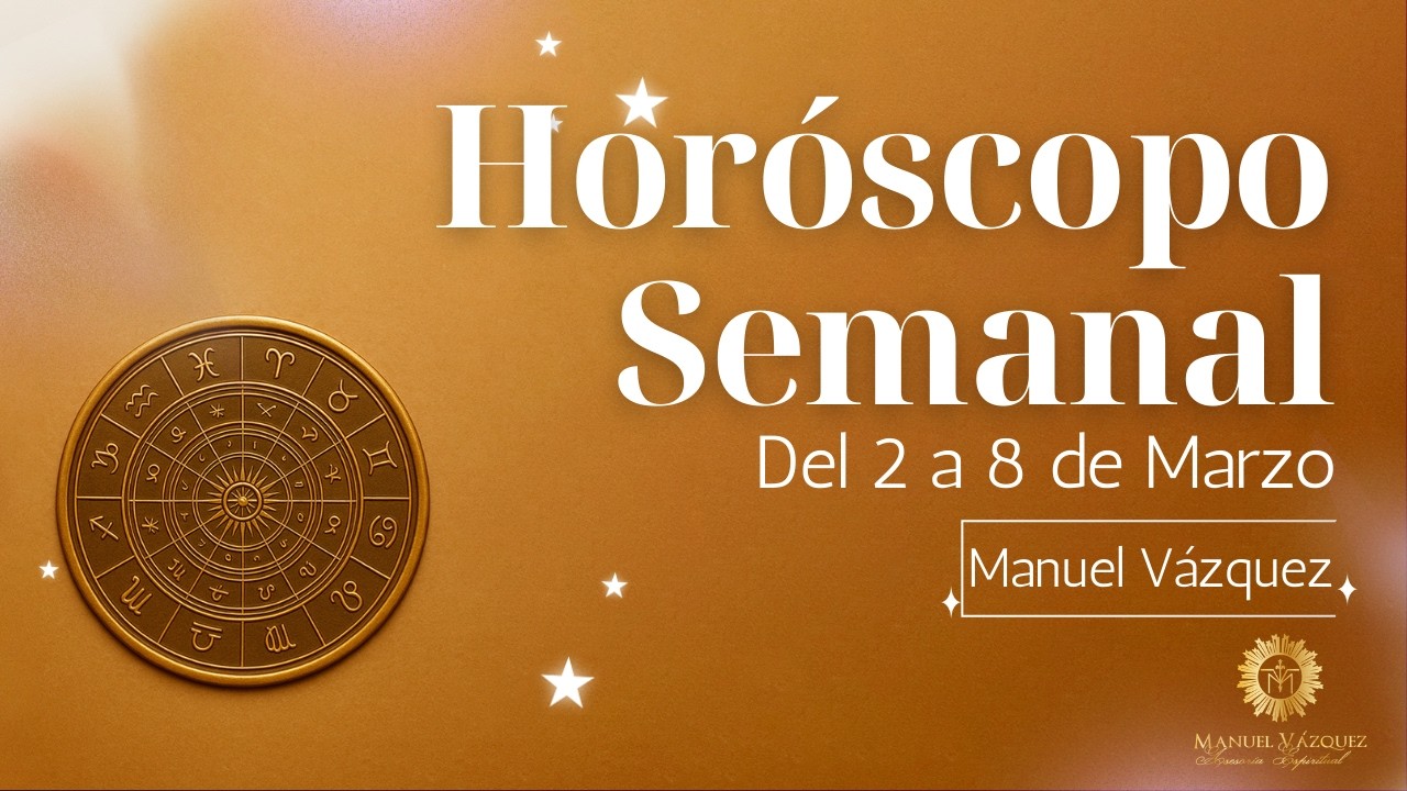 🔮 Horóscopo Semanal - Del 2 al 8 de Marzo!!!!! ✨