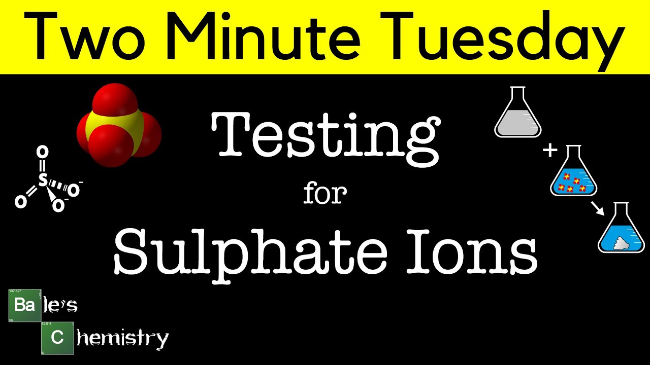 Testing for Sulphate Ions, Two Minute Tuesday - AQA A Level Chemistry