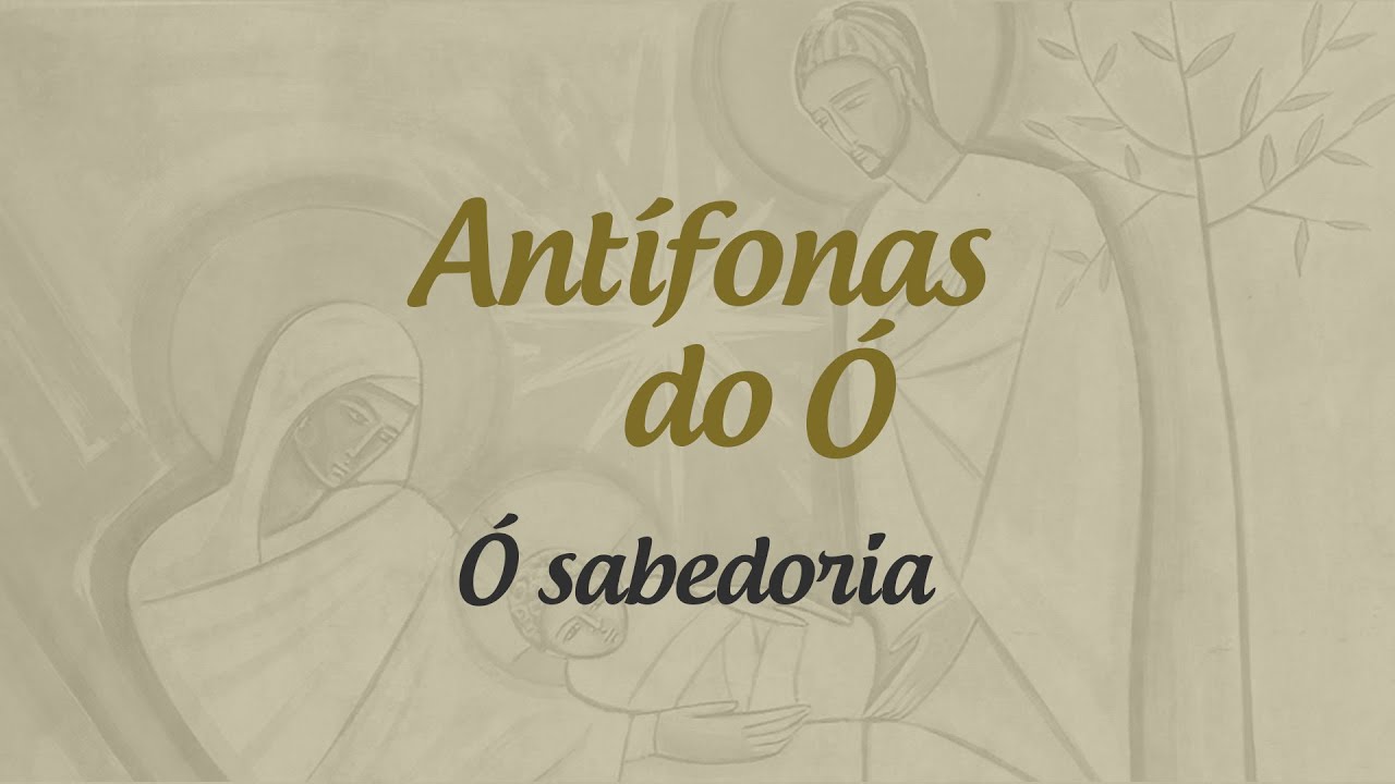 Antífonas do Ó - Dia 17: Ó Sabedoria | Padre Mario Sartori