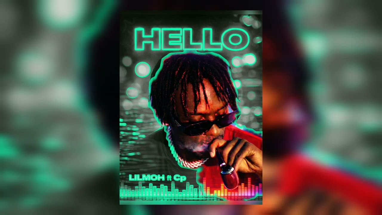 LILMOH FT Cp =  HELLO Official audio