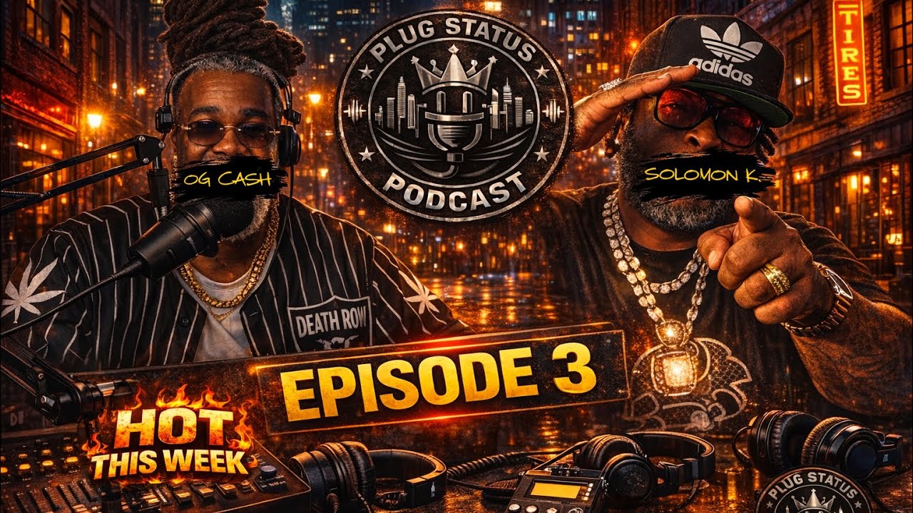 PLUG STATUS PODCAST EP.3 HOT THIS WEEK-BOSSMAN DLOW DON TOLIVER NBA YOUNGBOY CHIEF KEEF JOYNER LUCAS