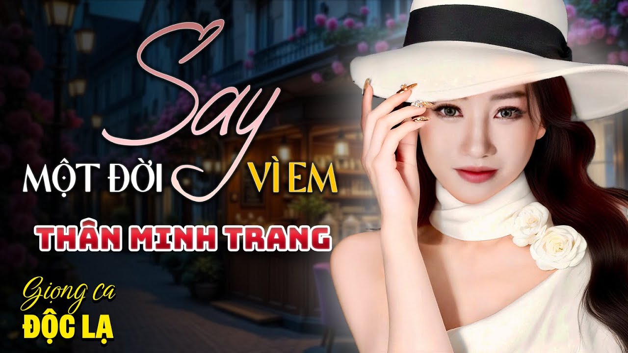 SAY MỘT ĐỜI VÌ EM (Ken Quách) - Thân Minh Trang (Giọng ca Đa Thể Loại) |Ta say không phải vì men...