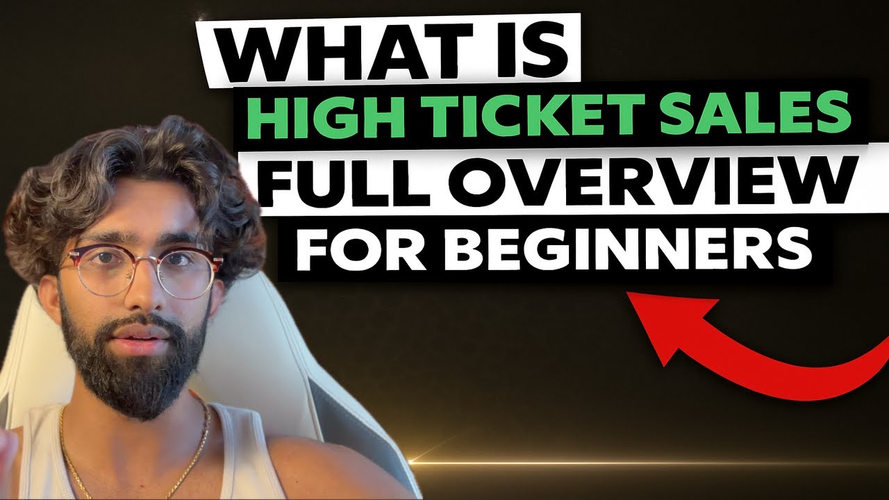 thinking about high-ticket sales? start here (full breakdown)