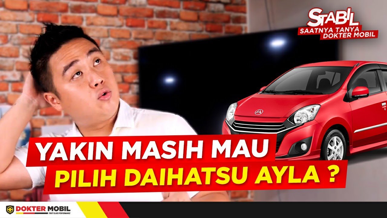Keluhan Para Pengguna Daihatsu Ayla #QNA Ayla - Stabil Dokter Mobil