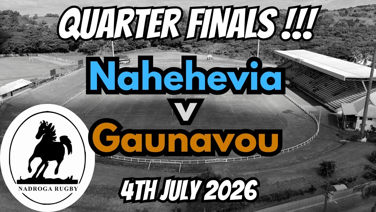 Nahehevia v Gaunavou - 5th July 2026 - Quarter Finals #rugby