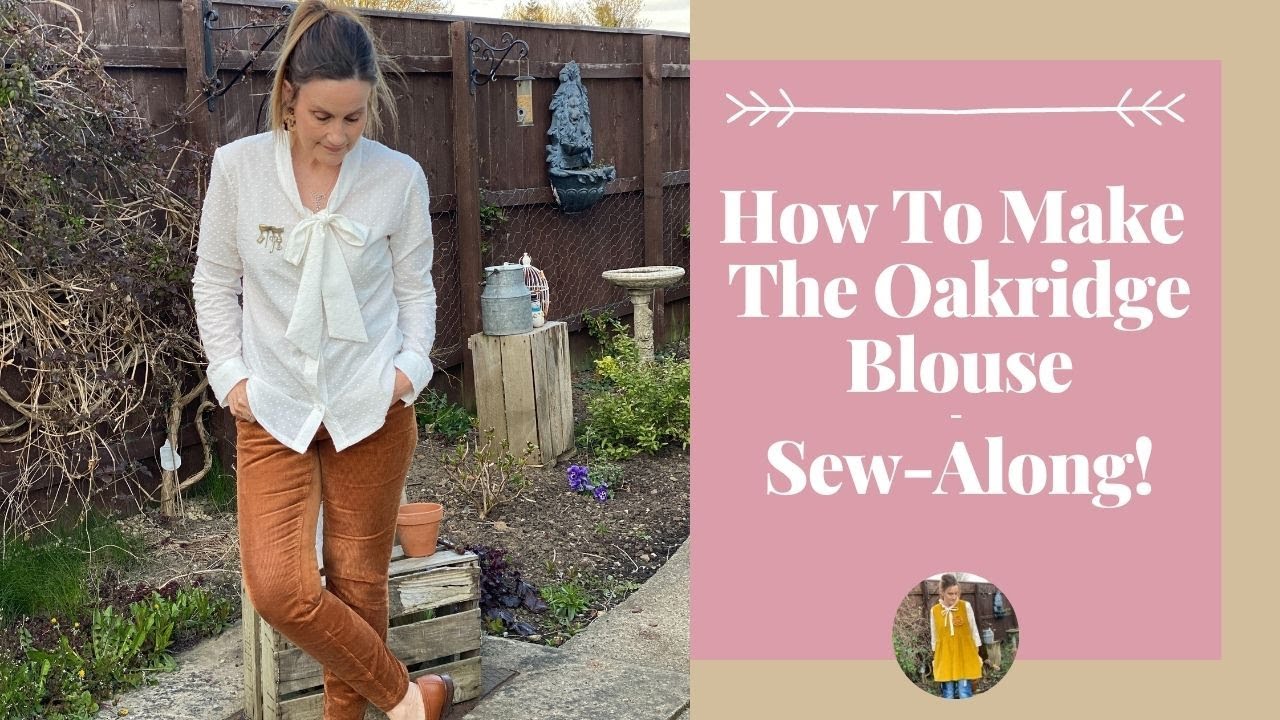 How To Sew The Oakridge Blouse - Easy Step by Step Sew-Along