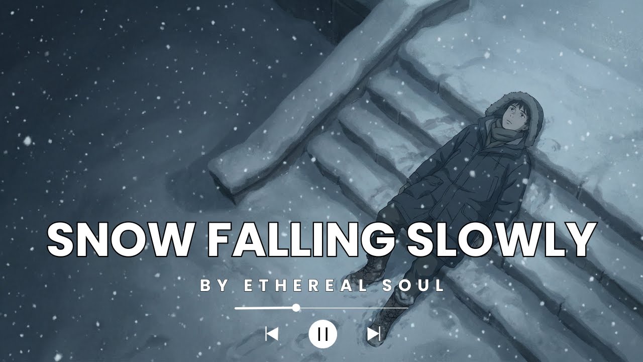 Snow Falling Slowly ❄️ Calm Lo-Fi Beats for Deep Focus & Peace