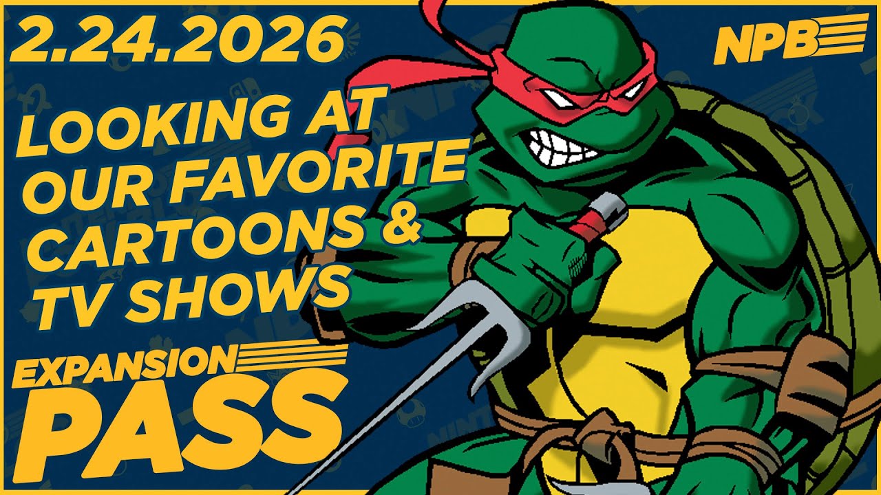 Our Favorite Cartoons and TV Shows as Kids and How They've Evolved - Expansion Pass 2.24.2026