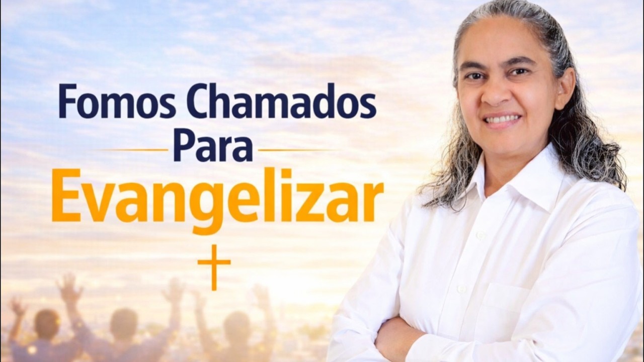 Evangelismo: Nosso Chamado, Nossa Missão