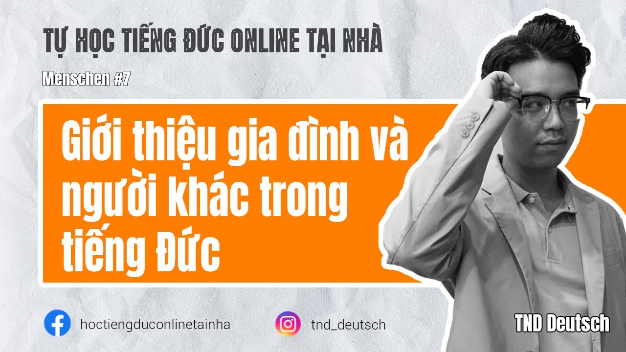 Menschen #7 - Cách giới thiệu gia đình và người khác tiếng Đức (P1) | TND Deutsch 