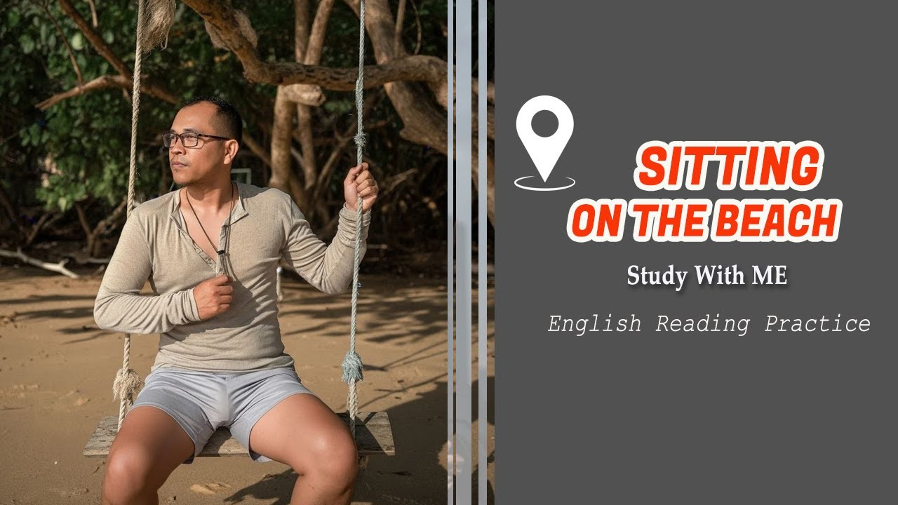 SITTING ON THE BEACH | STUDY with ME | Reading Skill Practice