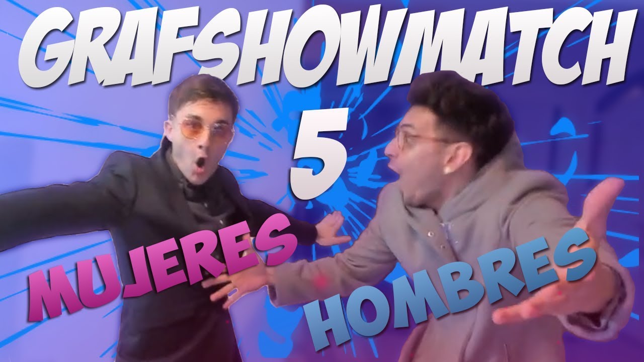 GRAFSHOWMATCH #5 | FT. COSCU - MUJERES VS HOMBRES (INTRO & GAME 1)