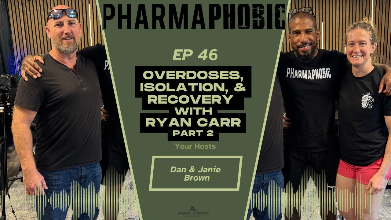 PharmaPhobic: Episode 46. “Overdoses, Isolation and Recovery w/Ryan Carr. Part 2”.