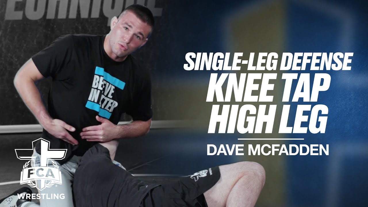 SINGLE-LEG DEFENSE : KNEE TAP HIGH LEG - DAVE McFADDEN | FCA Wrestling TECHNIQUE