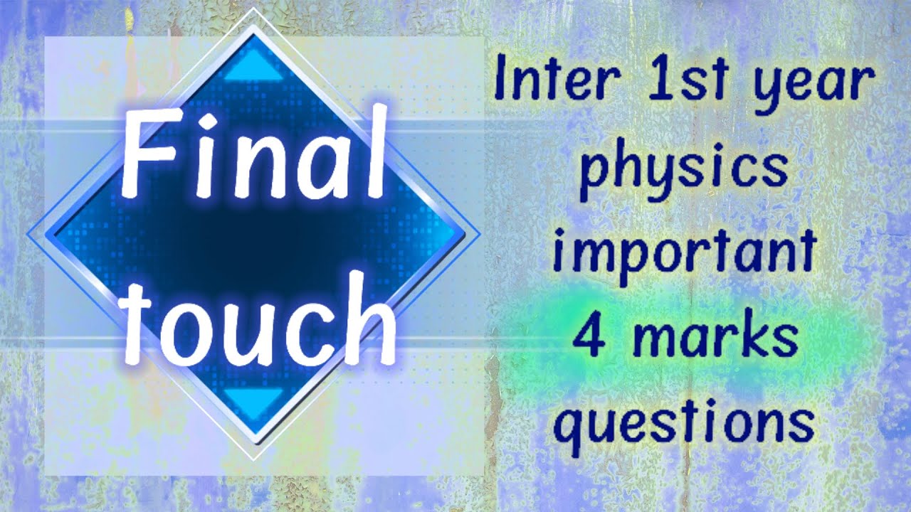 Inter 1st year physics 4 marks final touch important questions