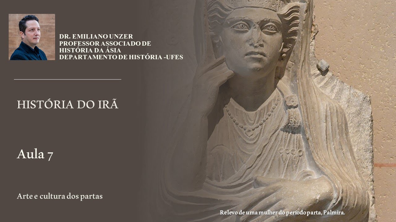 História do Irã - Aula 7 - Arte e cultura dos partas