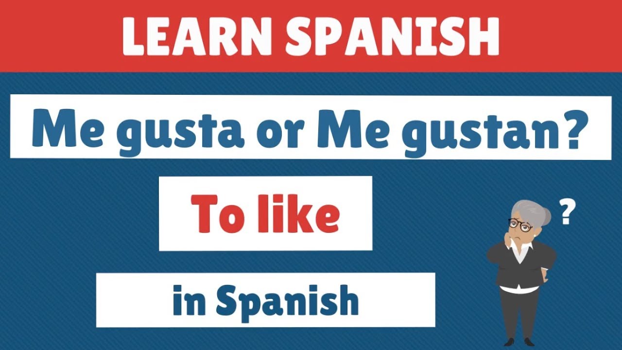 Me gusta or Me gustan?  To like in Spanish - Learn Spanish Free (part 1)