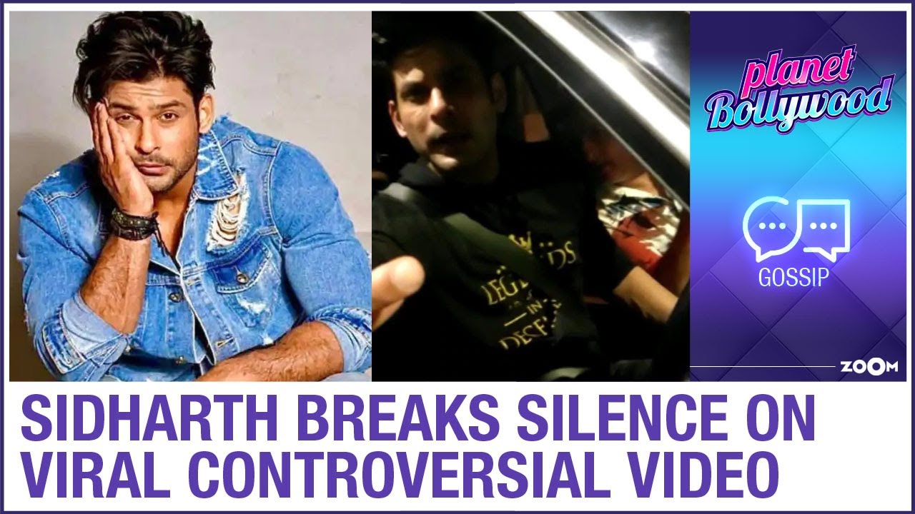 Sidharth Shukla BREAKS silence on the viral video of drunk driving controversy
