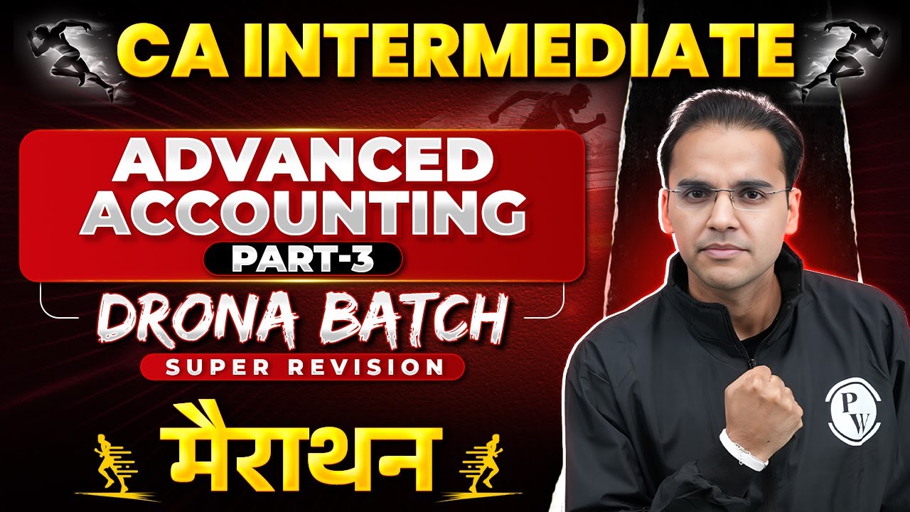 CA Inter Advanced Accounting Marathon (Part 3) | CA Inter 2026 Attempt | CA Nitin Goel Sir