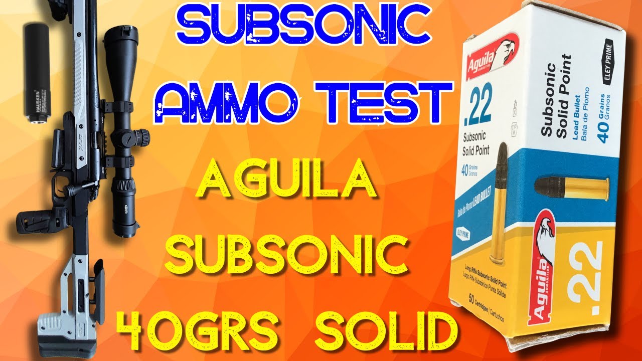 Патроны Aguila Subsonic 40grs Solid .22LR: искупление или повторение?