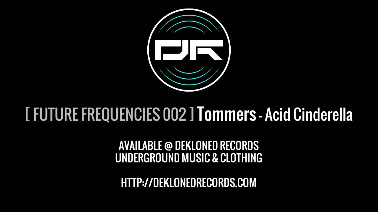 [FF002] Tommers (AGU PROJECT) - Acid Cinderella