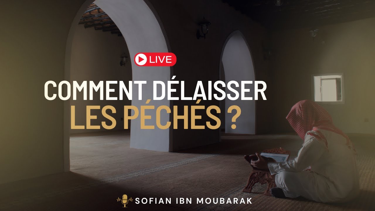 Comment délaisser les péchés ?