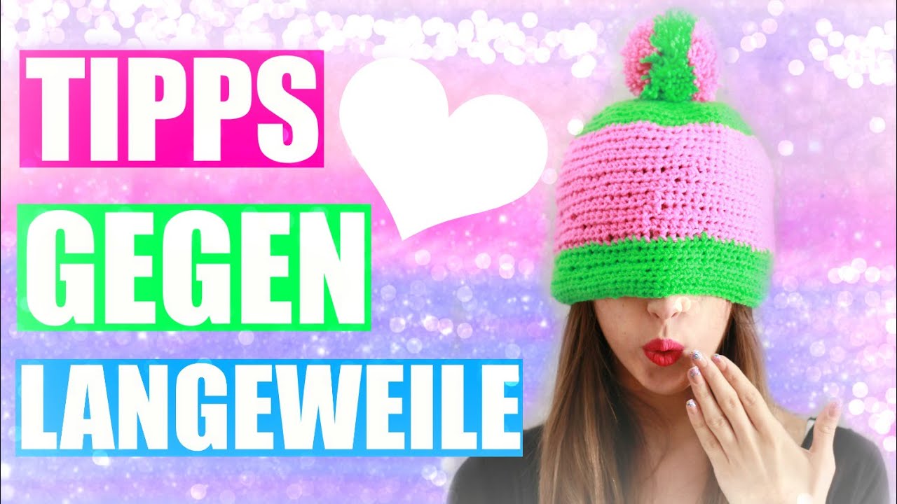 TIPPS GEGEN LANGEWEILE Zuhause| SofiaBeautyCafe