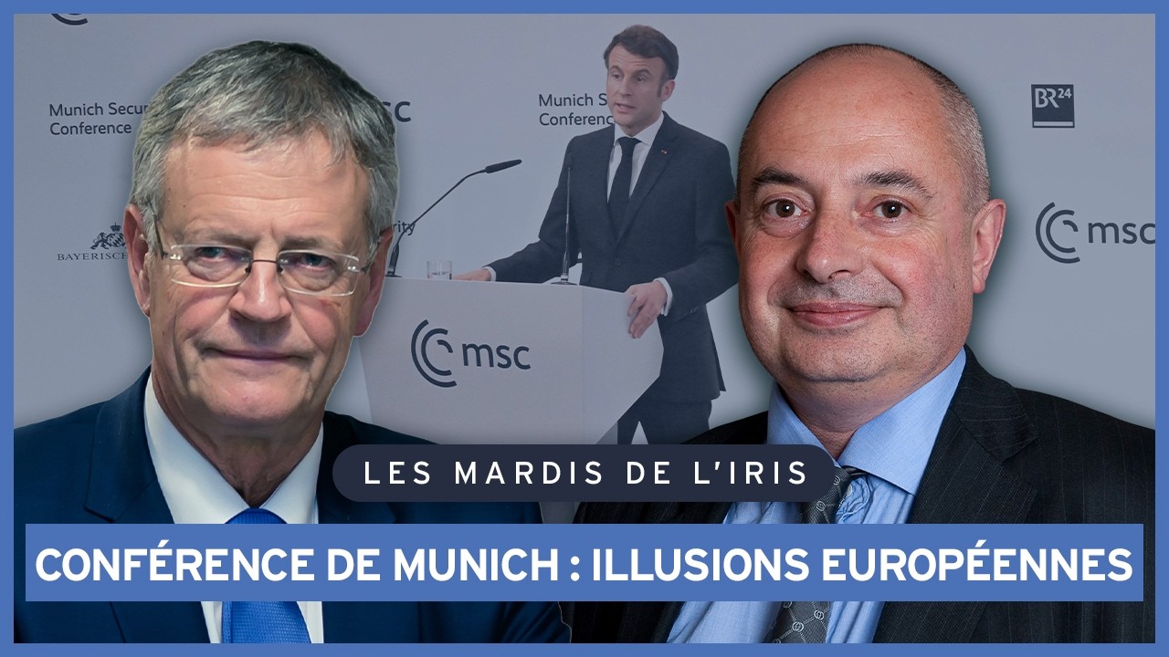 Conférence de Munich : illusions européennes | Les mardis de l'IRIS