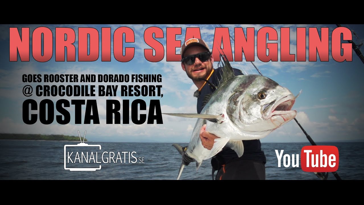 Nordic Sea Angling goes Rooster and Dorado Fishing @ Crocodile Bay Resort, Costa Rica