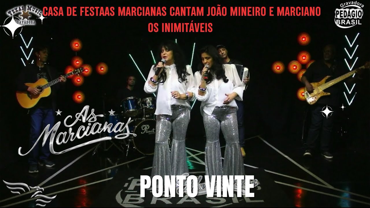 Ponto Vinte - As Marcianas cantam João Mineiro e Marciano Os inimitáveis 