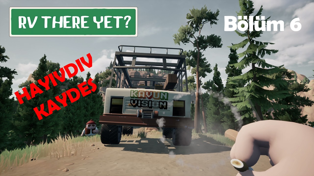 HAYIVDIV KAYDEŞ? | RV There Yet? | Bölüm 6 | #gameplay