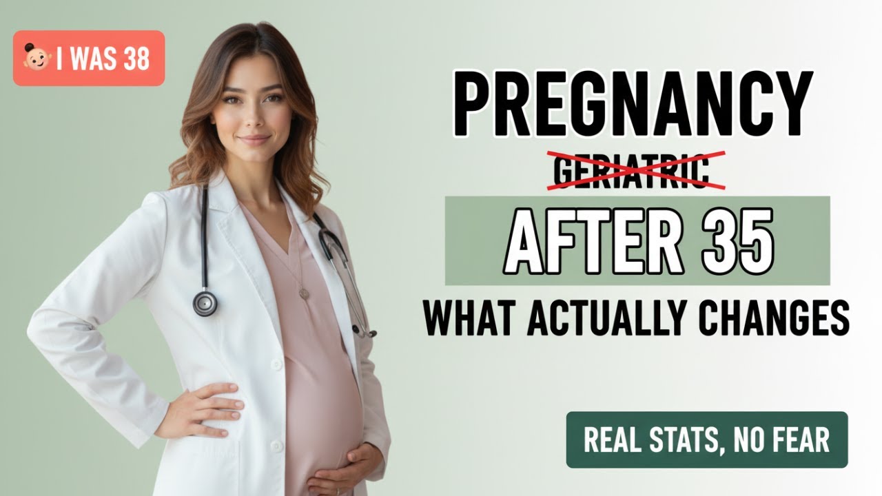 Pregnancy After 35: What Actually Changes (Advanced Maternal Age Explained by Doctor)