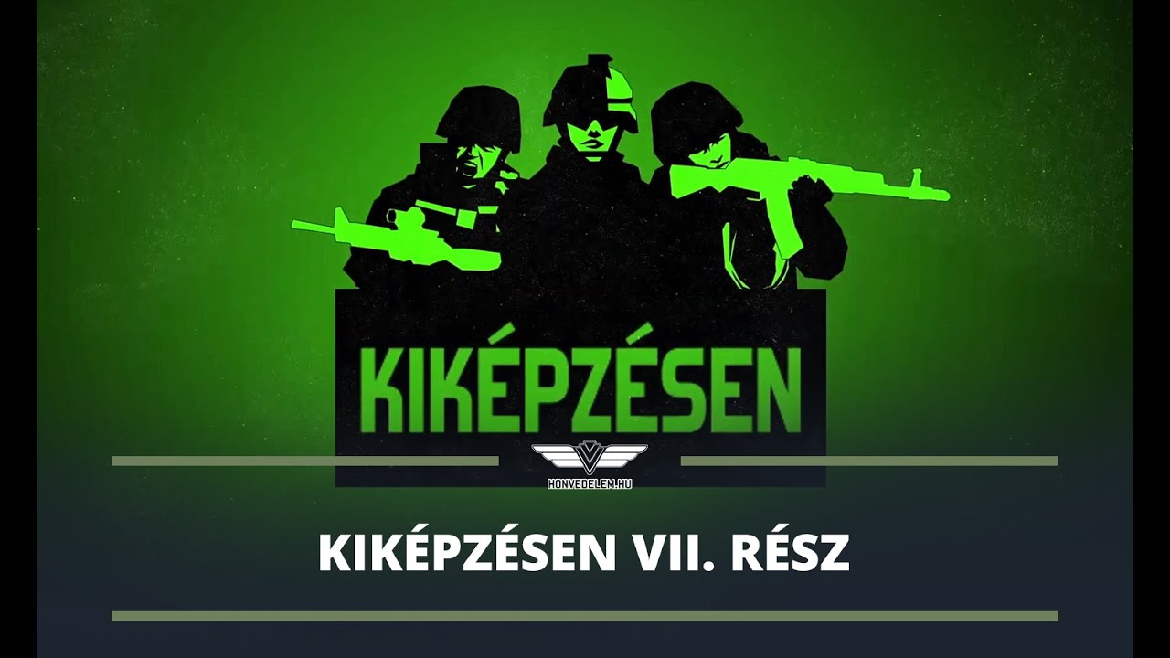 Kiképzésen VII. rész