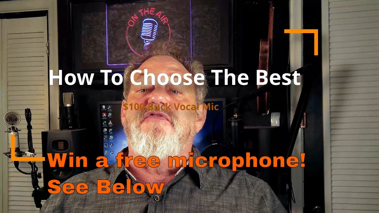 Free microphone drawing! Choosing a Hundred Buck Vocal Mic.