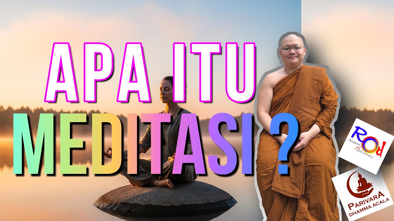 APA ITU MEDITASI || BHANTE ABHIJATO