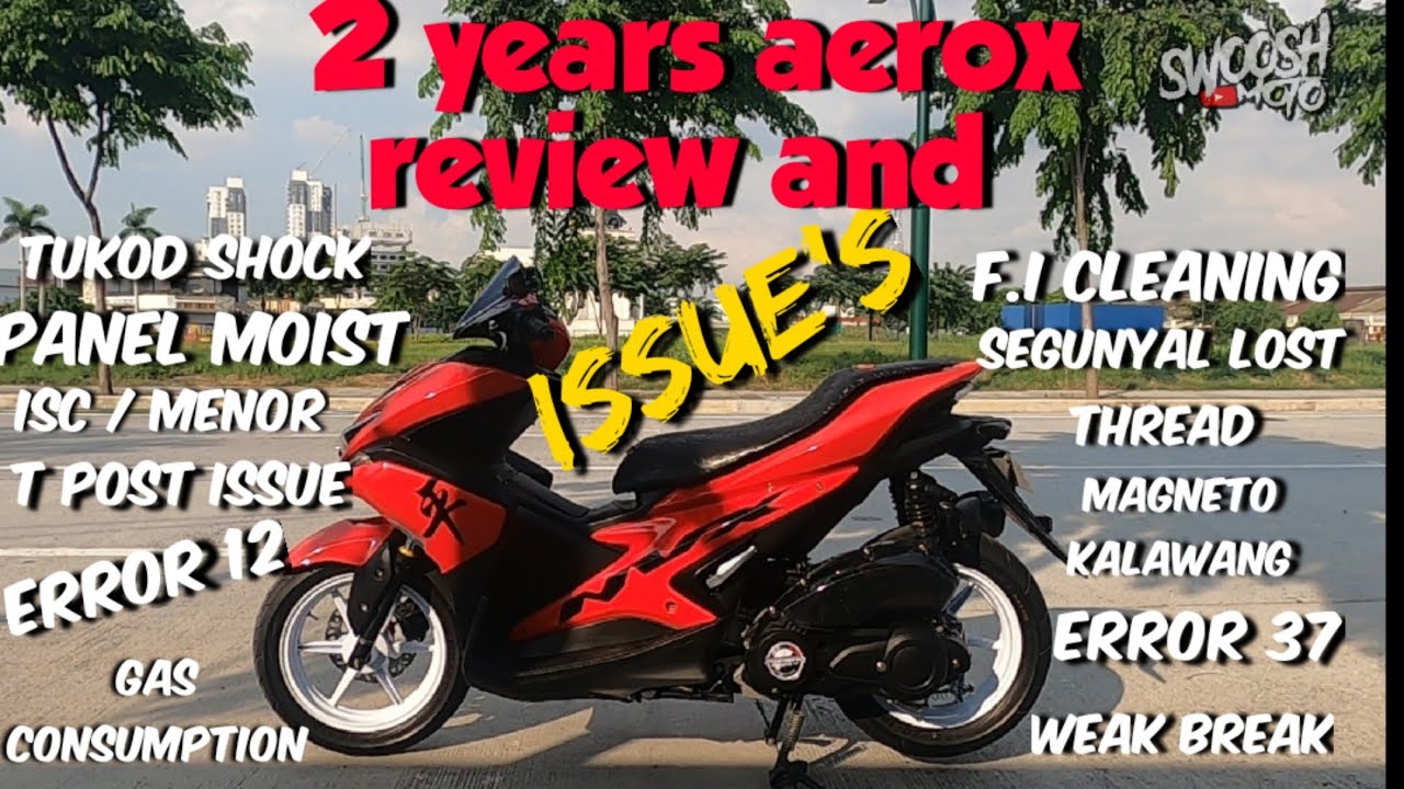 Aerox 155 review after 2 years | error and issue's encountered | solution and simple tips