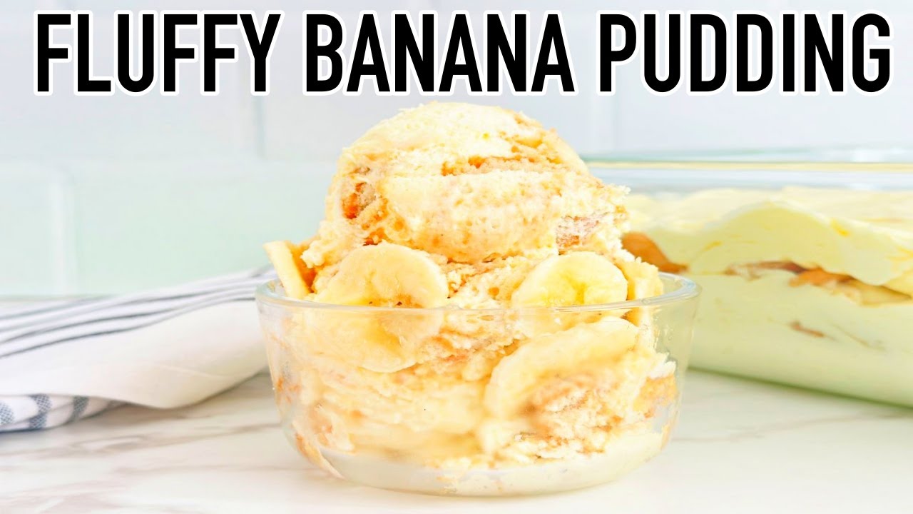 How To Make Fluffy Banana Pudding