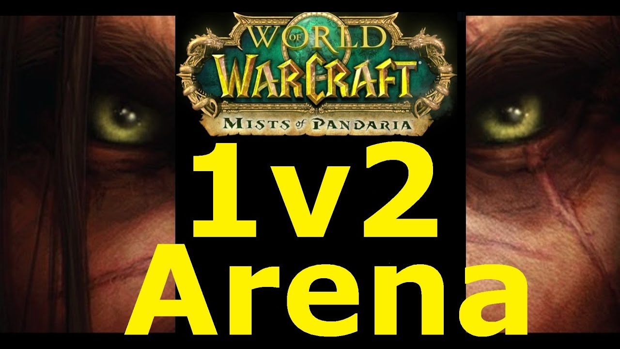 WoW MOP: Arms Warrior 1v2 Arena